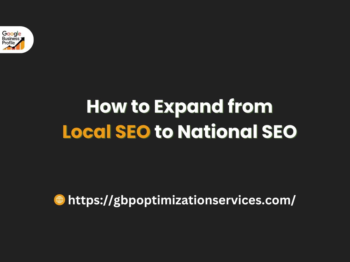 How to Expand from Local SEO to National SEO