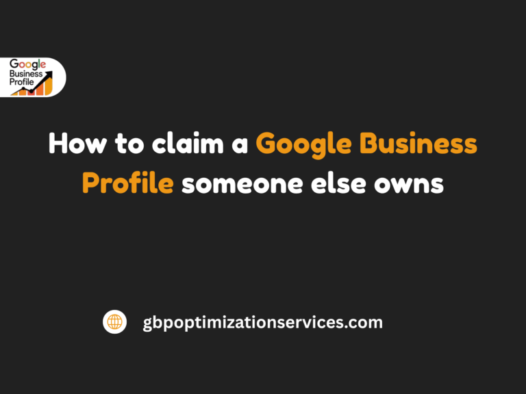 How to claim a Google Business Profile someone else owns
