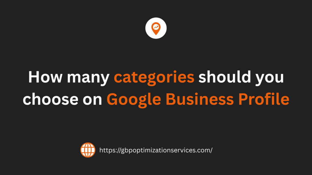 How many categories should you choose on Google Business Profile