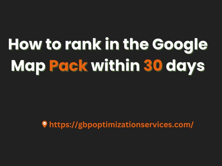 How to rank in the Google Map Pack within 30 days