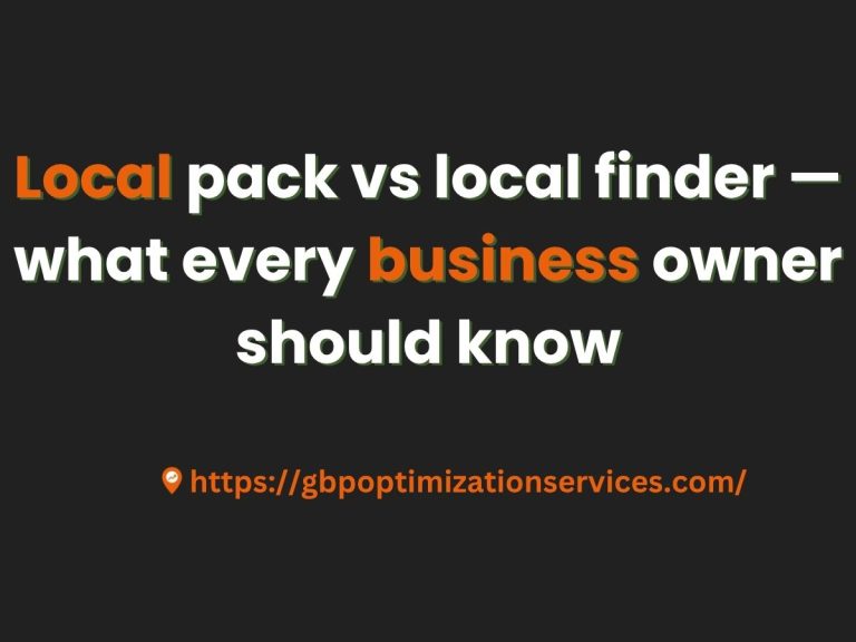 Local-pack-vs-local-finder-—-what-every-business-owner-should-know