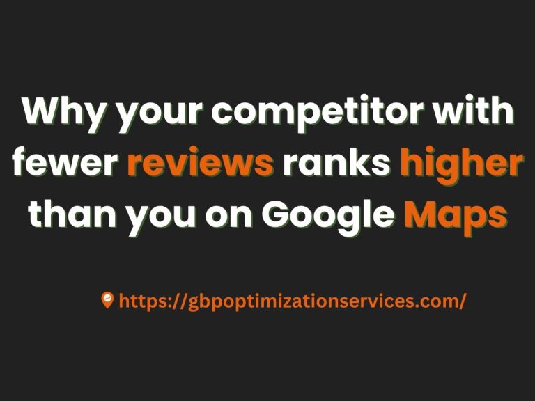 Why your competitor with fewer reviews ranks higher than you on Google Maps